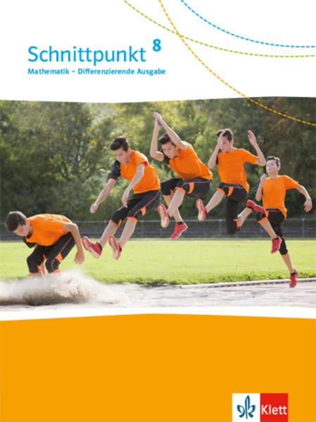 Schnittpunkt Mathematik 8. Differenzierende Ausgabe. Schülerbuch