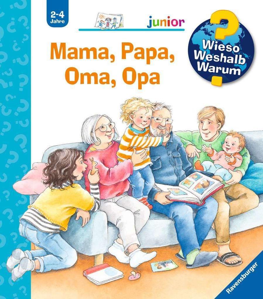 Wieso? Weshalb? Warum? junior, Band 39: Mama, Papa, Oma, Opa