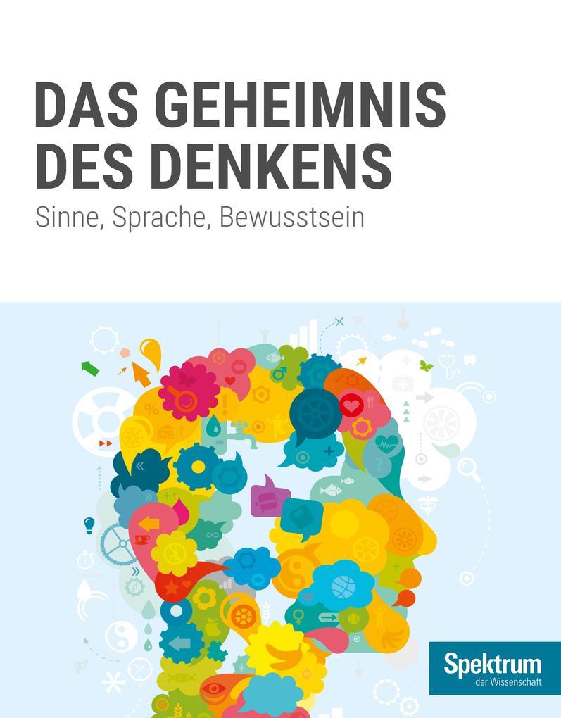 Gehirn&Geist Dossier - Das Geheimnis des Denkens