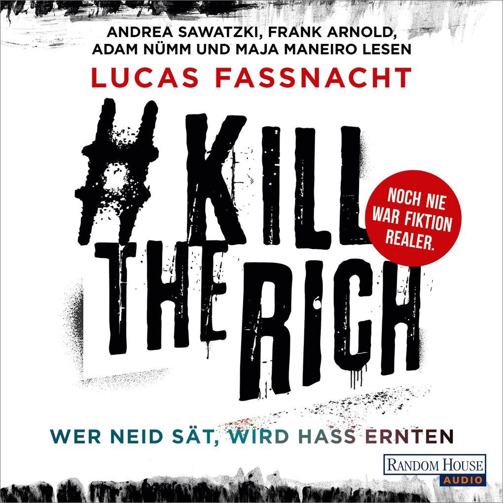 #KillTheRich - Wer Neid sät, wird Hass ernten