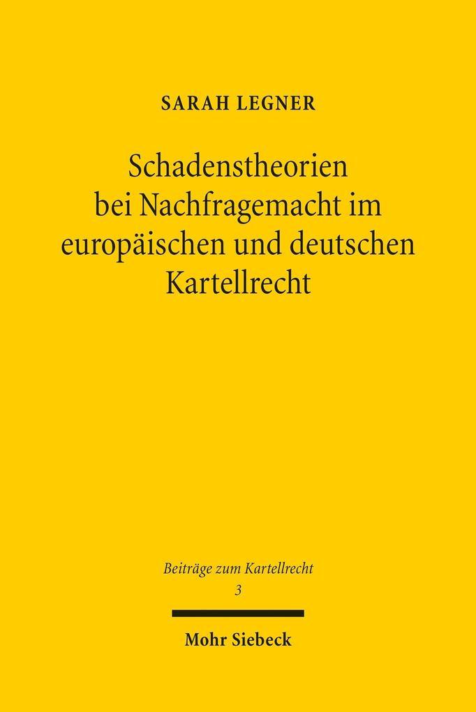 Schadenstheorien bei Nachfragemacht im europäischen und deutschen Kartellrecht