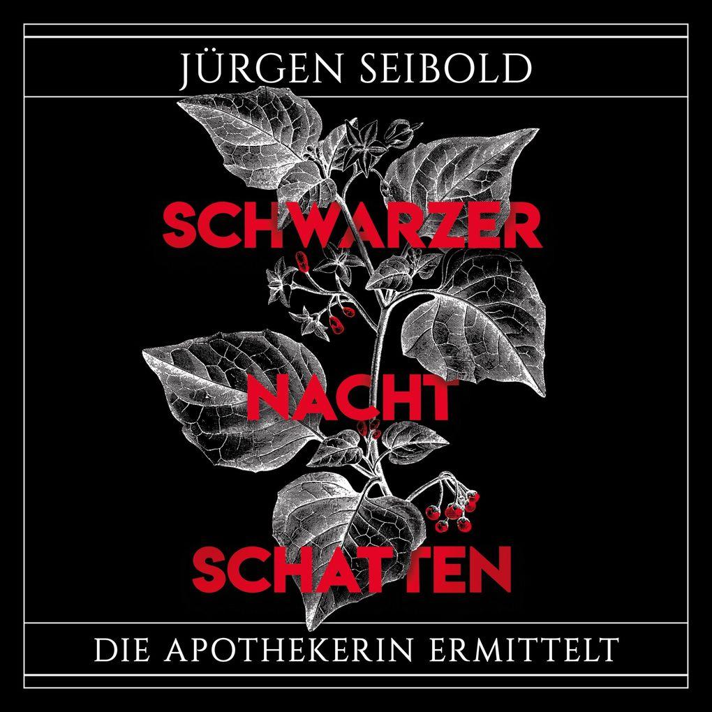 Schwarzer Nachtschatten (Die Apothekerin ermittelt 1)