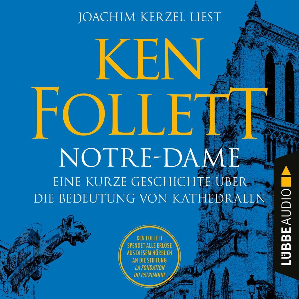 Notre-Dame - Eine kurze Geschichte über die Bedeutung von Kathedralen