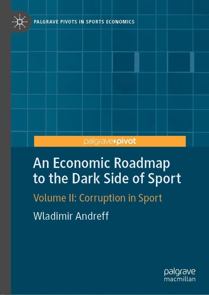 An Economic Roadmap to the Dark Side of Sport