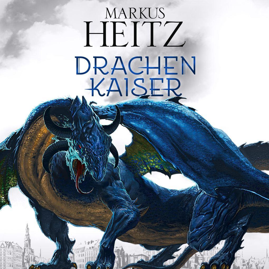 Drachenkaiser (Die Drachen-Reihe 2)