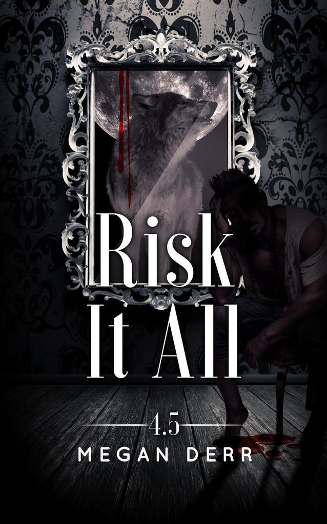 Risk it All (Dance with the Devil, #4.5)