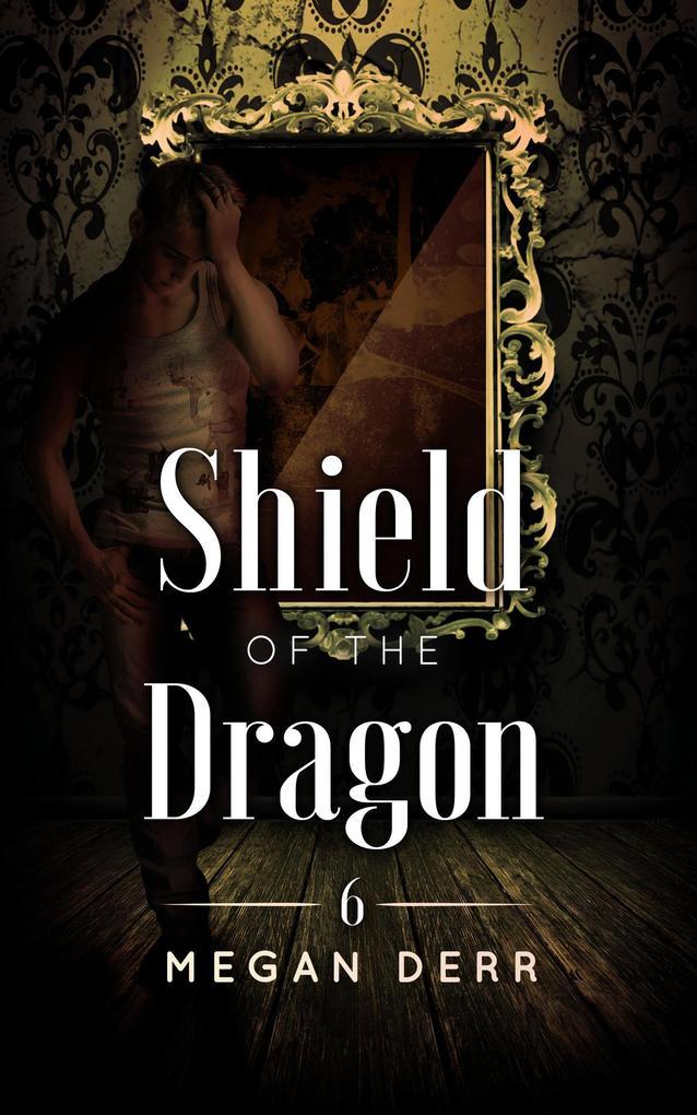 Shield of the Dragon (Dance with the Devil, #6)