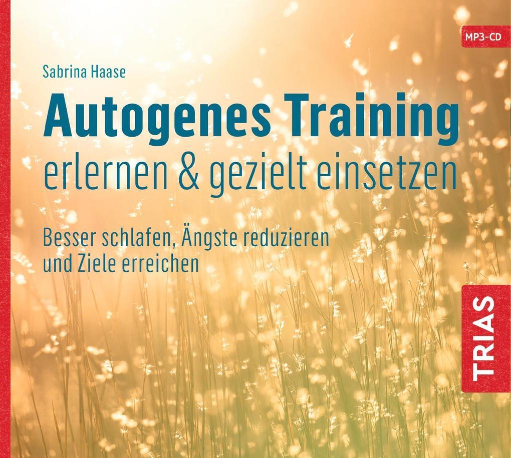 Autogenes Training erlernen & gezielt einsetzen (Hörbuch). CD