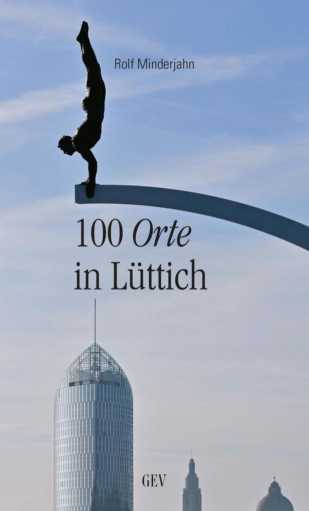 100 Orte in Lüttich