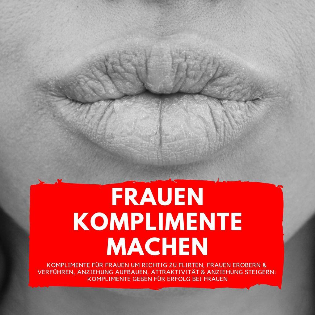 Frauen Komplimente Machen