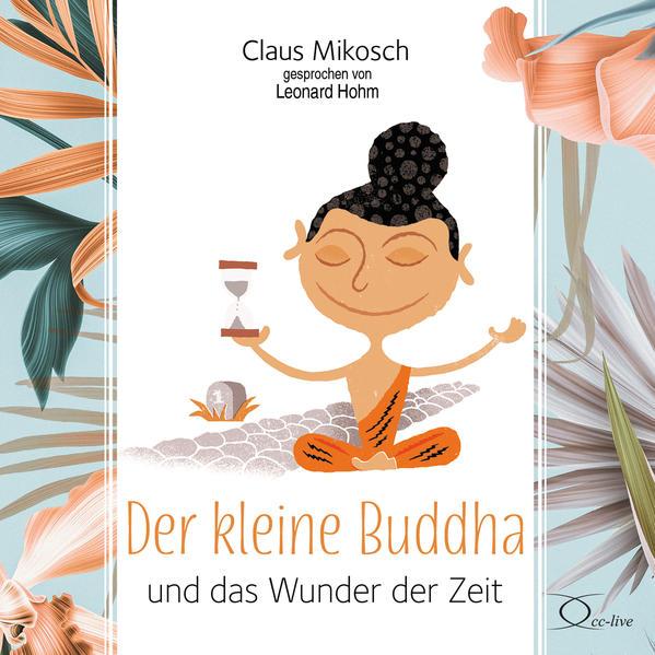 Der kleine Buddha und das Wunder der Zeit, 3 Audio-CD