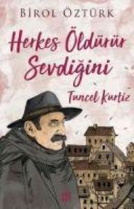 Herkes Öldürür Sevdigini - Tuncel Kurtiz