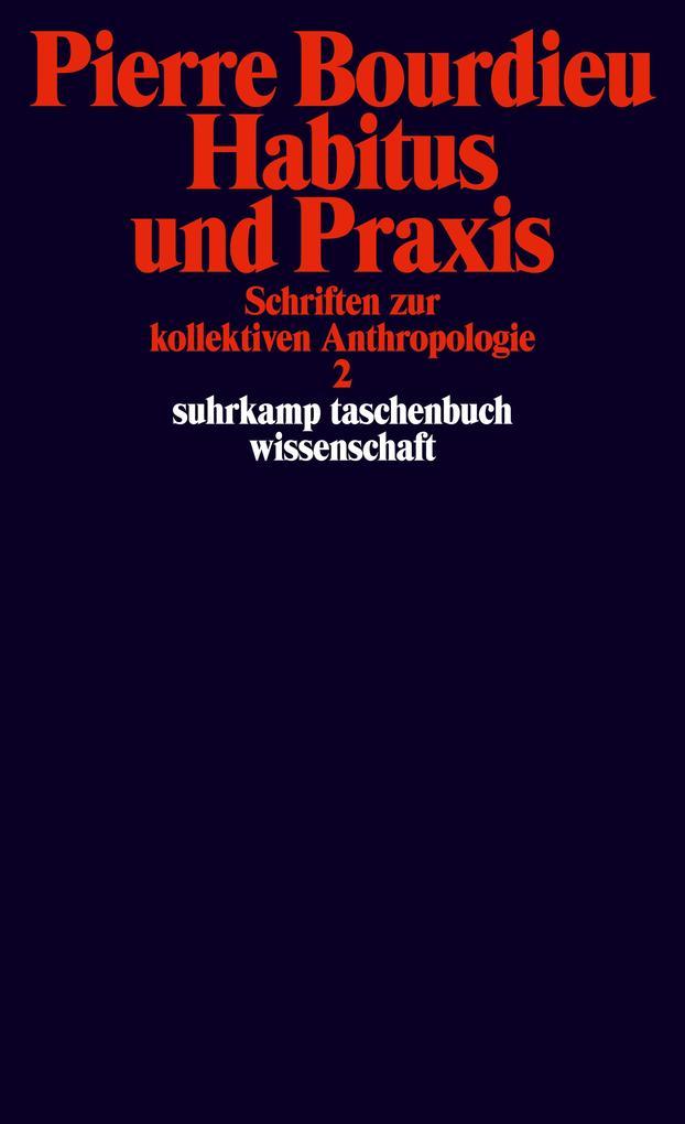 Schriften Bd. 3: Habitus und Praxis.