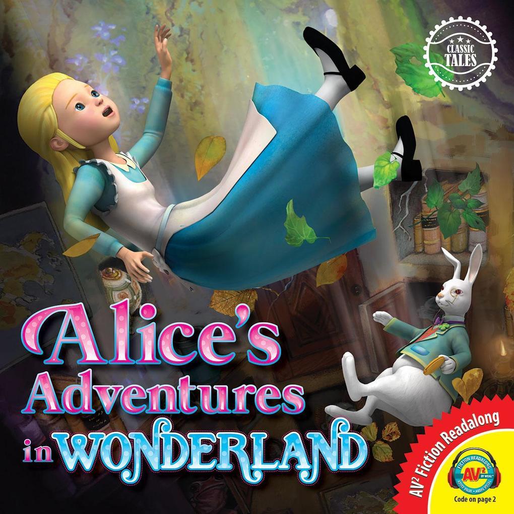 Classic Tales: Alice's Adventures in Wonderland