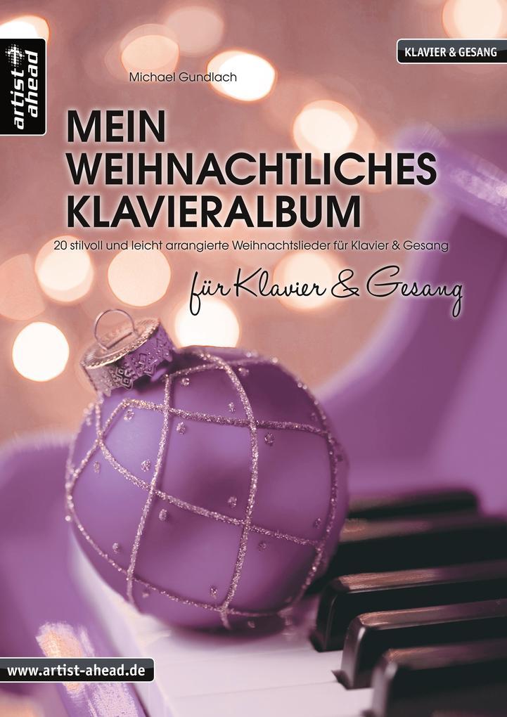 Mein weihnachtliches Klavieralbum für Klavier & Gesang