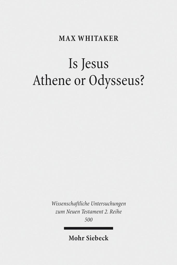 Is Jesus Athene or Odysseus?