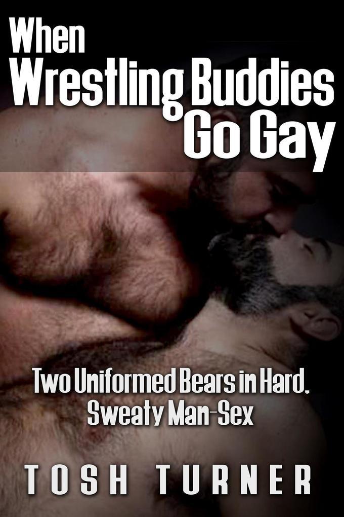 When Wrestling Buddies Go Gay: Two Uniformed Bears in Hard, Sweaty Man-Sex