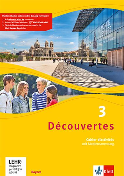 Découvertes 3. Ausgabe Bayern. Cahier d'activités mit MP3-CD und Video-DVD 3. Lernjahr