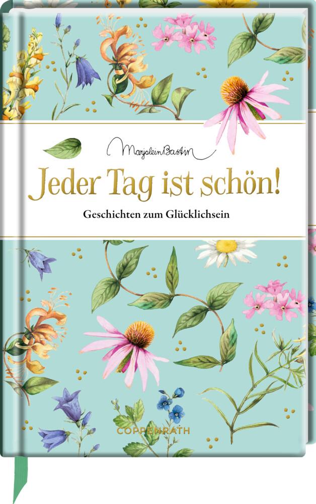 Jeder Tag ist schön!