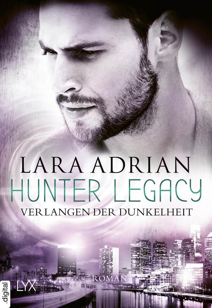 Hunter Legacy - Verlangen der Dunkelheit