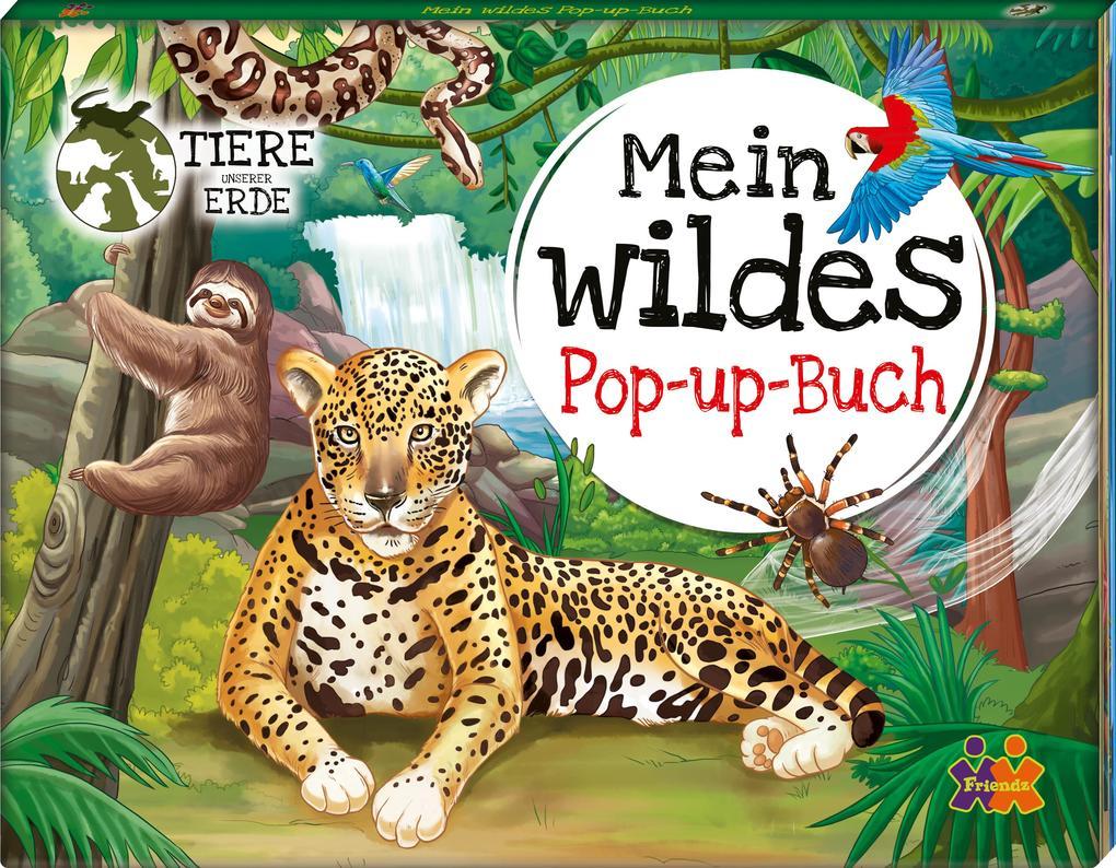 Tiere unserer Erde. Mein wildes Pop-up Buch