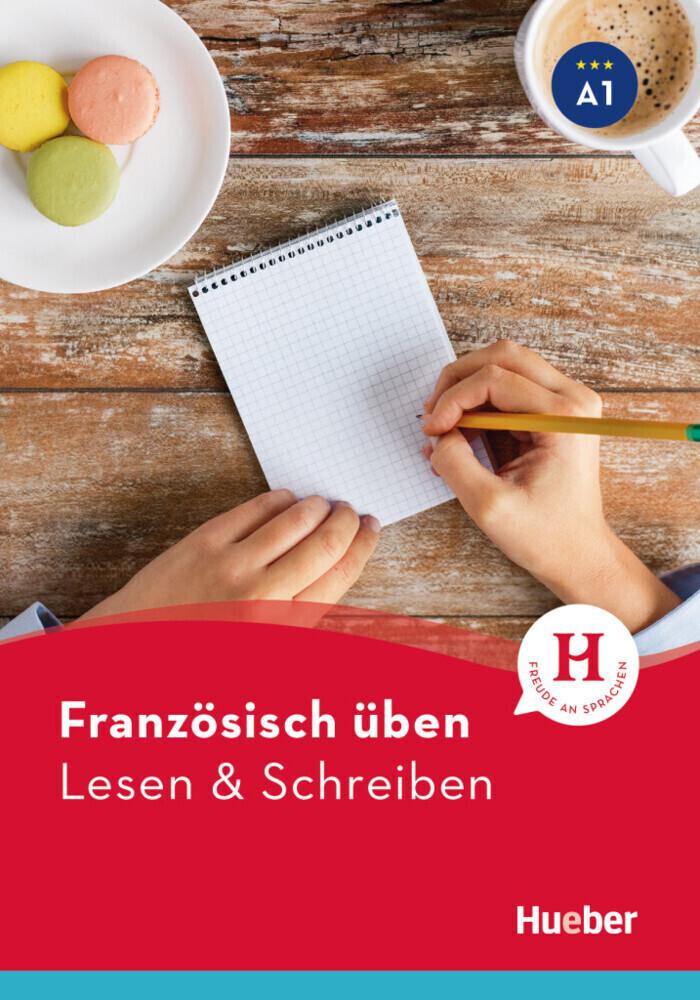 Französisch üben - Lesen & Schreiben A1