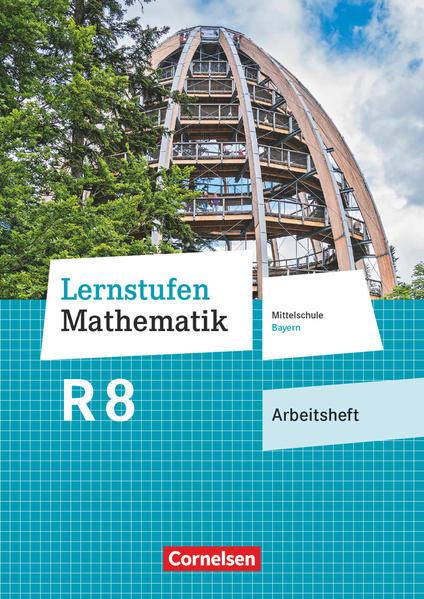 Lernstufen Mathematik 8. Jahrgangsstufe - Mittelschule Bayern - Arbeitsheft mit eingelegten Lösungen