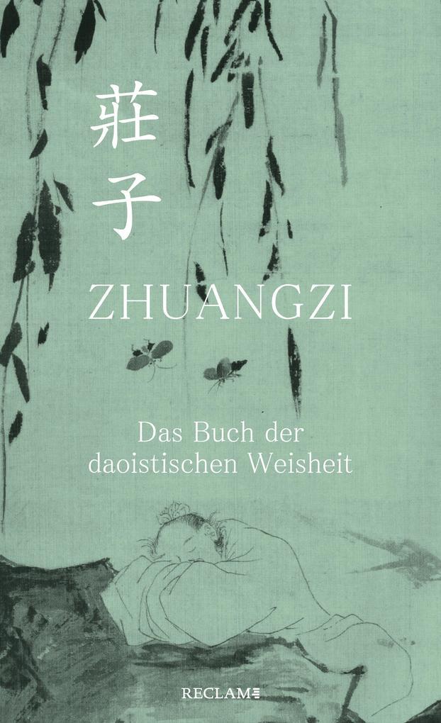 Zhuangzi. Das Buch der daoistischen Weisheit. Gesamttext