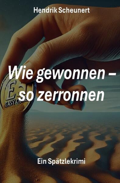 Wie gewonnen - so zerronnen