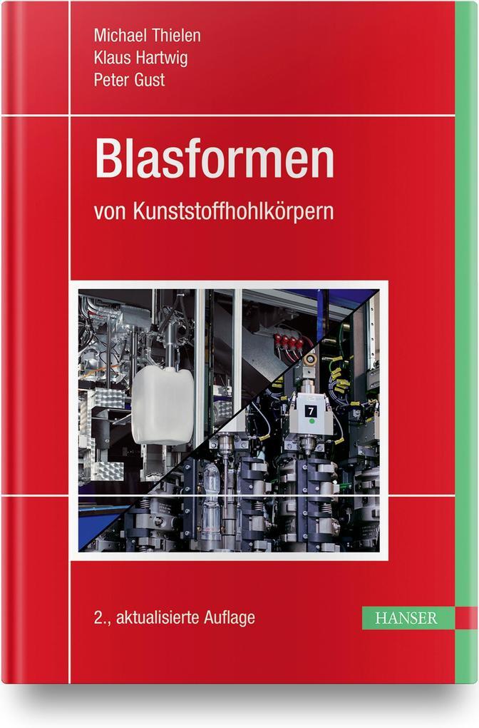 Blasformen von Kunststoffhohlkörpern