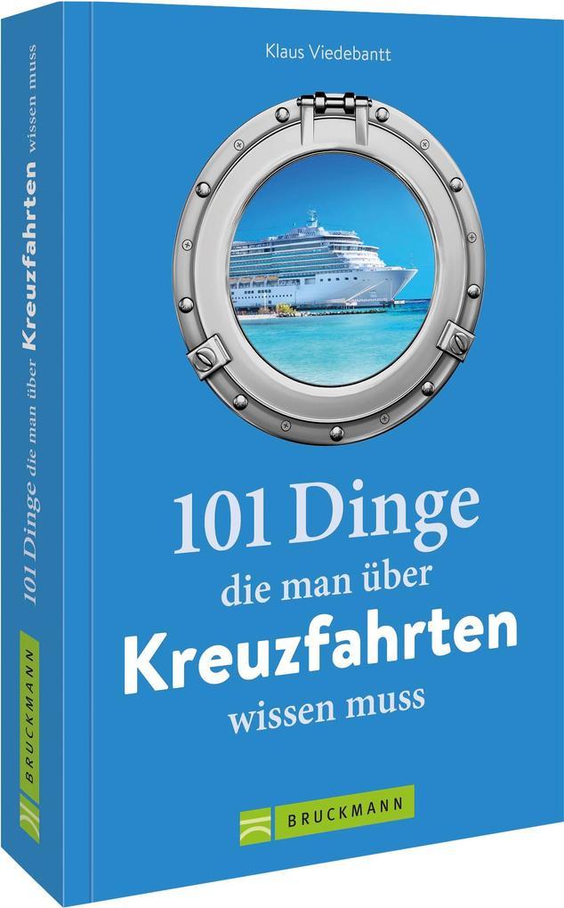 101 Dinge, die man über Kreuzfahrten wissen muss