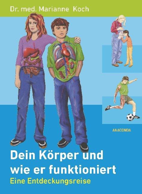 Dein Körper und wie er funktioniert (Gesundheit, Funktionsweise)