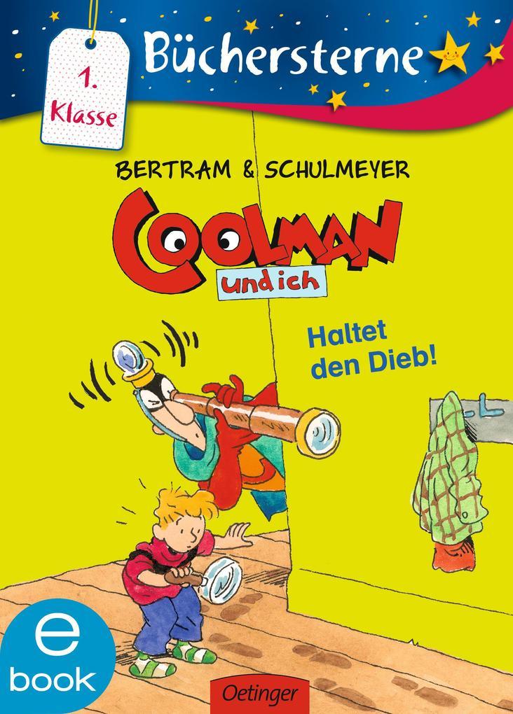 Coolman und ich. Haltet den Dieb!