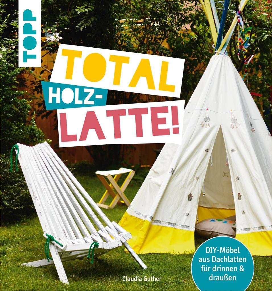 Total (Holz-) Latte!