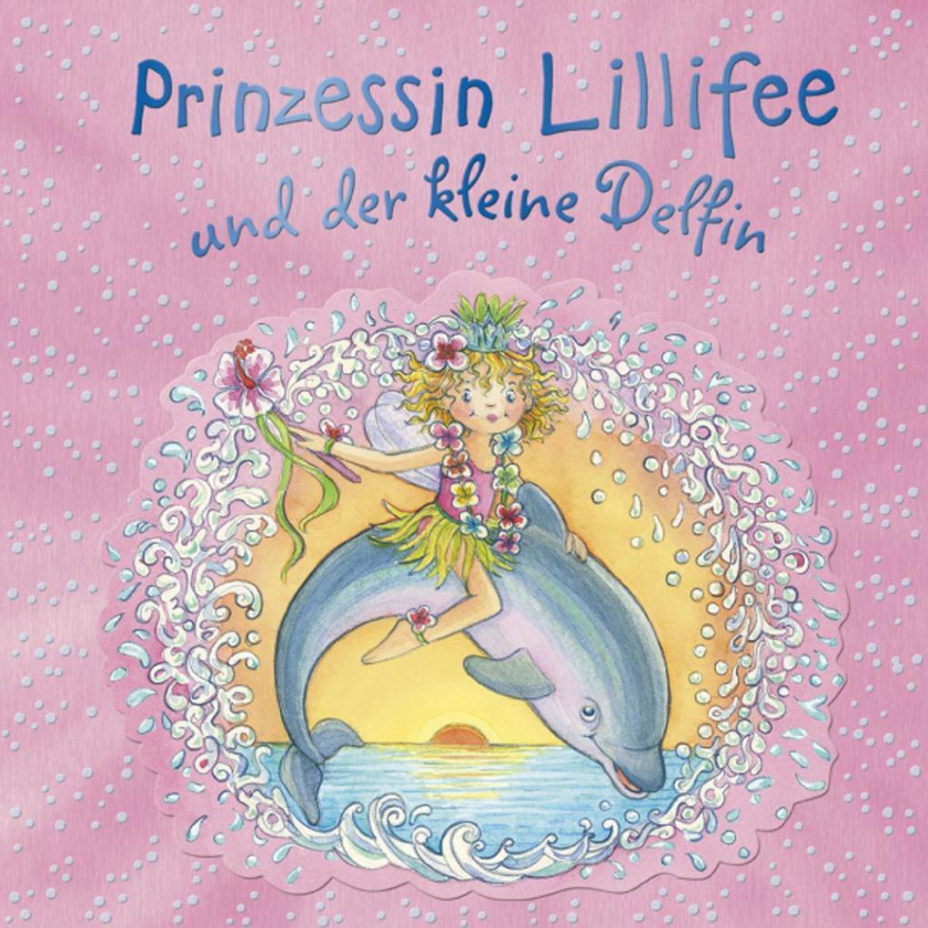 Prinzessin Lillifee und der kleine Delfin