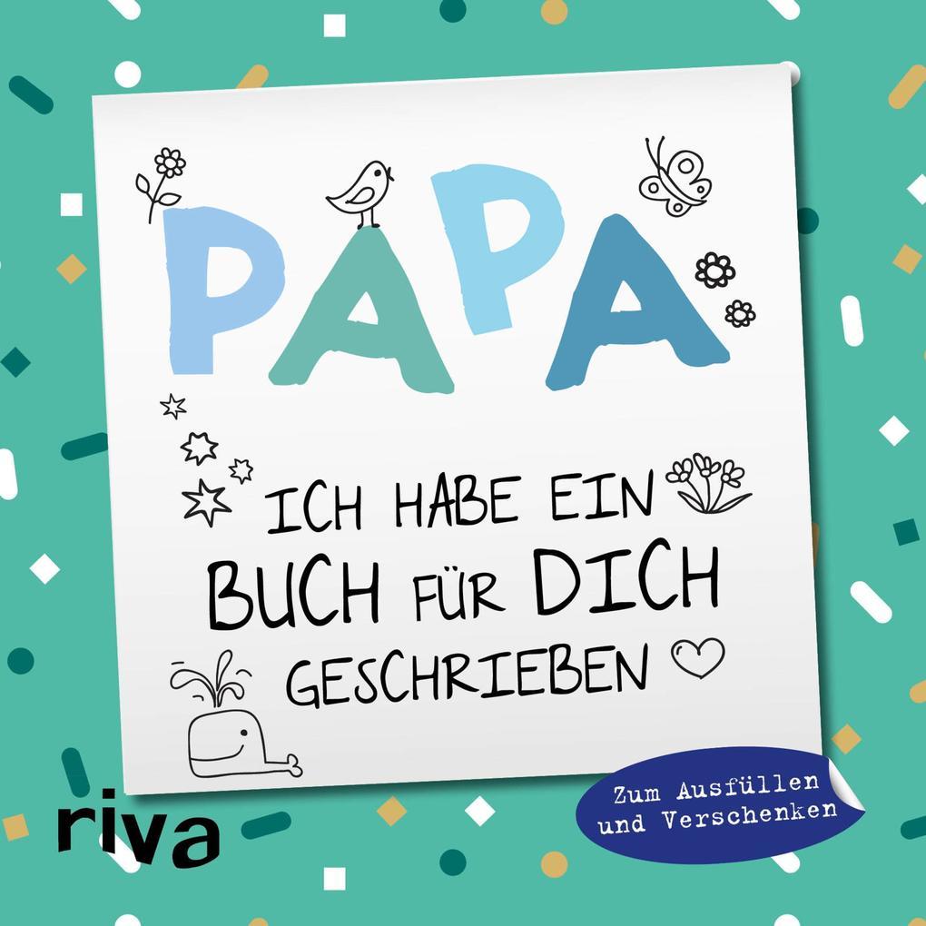 Papa, ich habe ein Buch für dich geschrieben - Version für Kinder