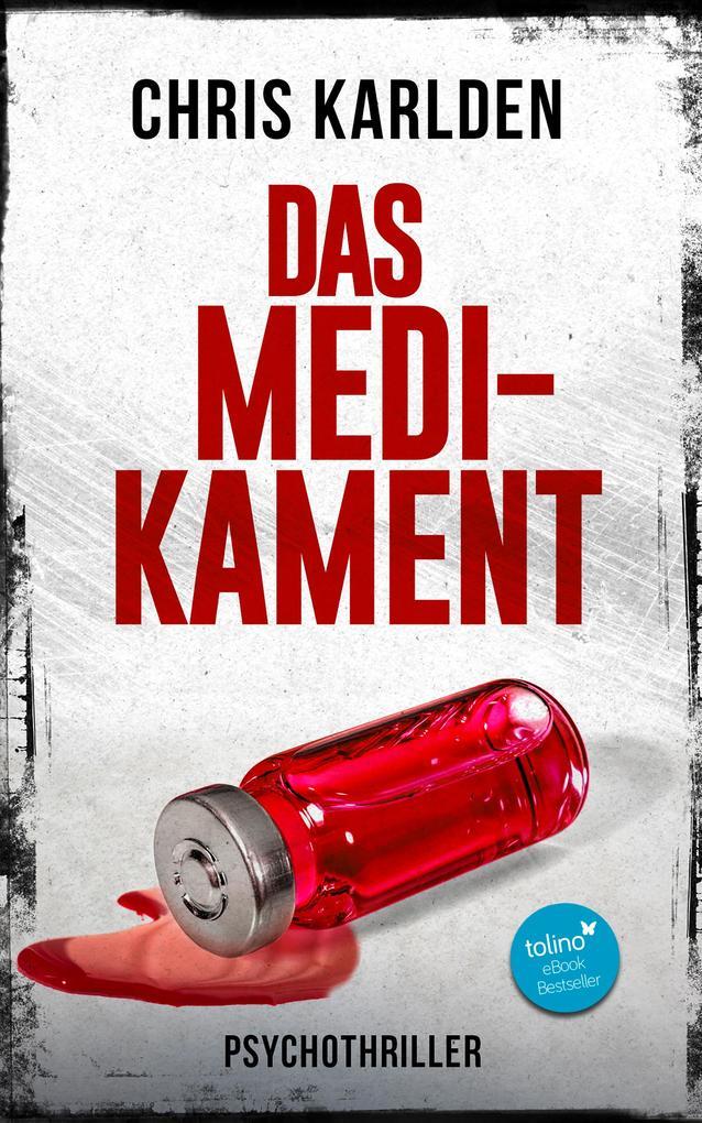 Das Medikament: Psychothriller