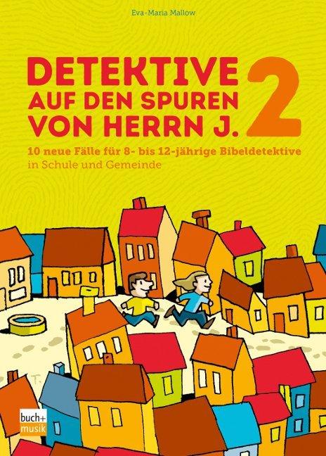 Detektive auf den Spuren von Herrn J. 2