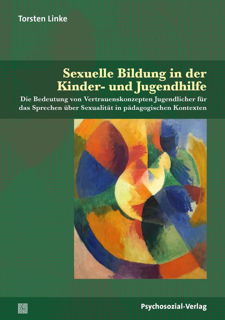 Sexuelle Bildung in der Kinder- und Jugendhilfe