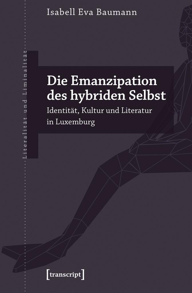 Die Emanzipation des hybriden Selbst