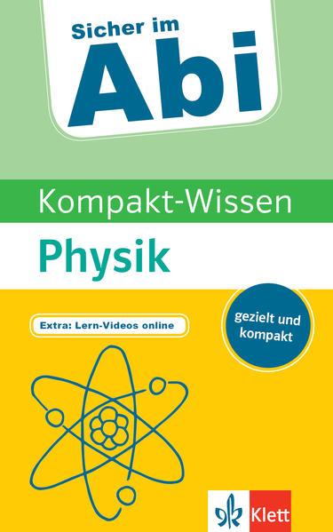 Sicher im Abi Kompakt-Wissen Physik