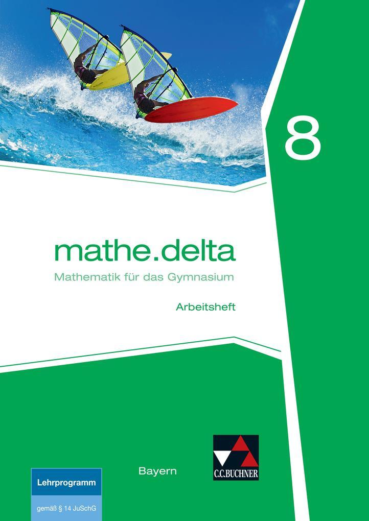 mathe.delta 8 Arbeitsheft Bayern