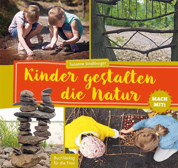 Mach mit! Kinder gestalten die Natur