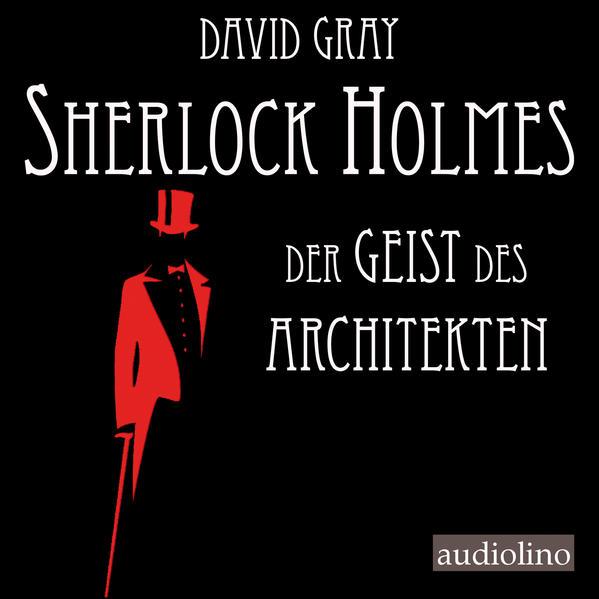 Sherlock Holmes 01. Der Geist des Architekten