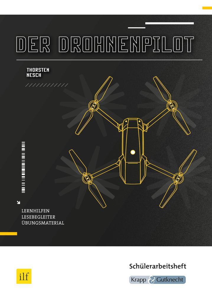 Der Drohnenpilot - Thorsten Nesch - Schülerarbeitsheft