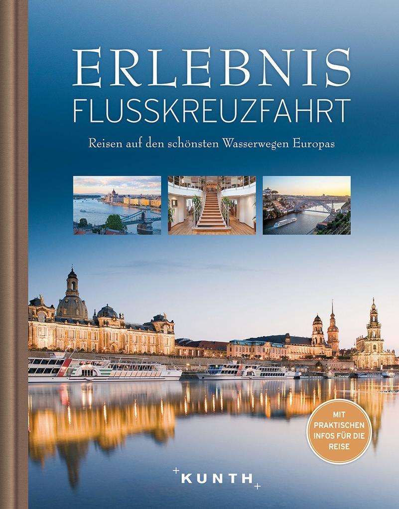 KUNTH Bildband Erlebnis Flusskreuzfahrt