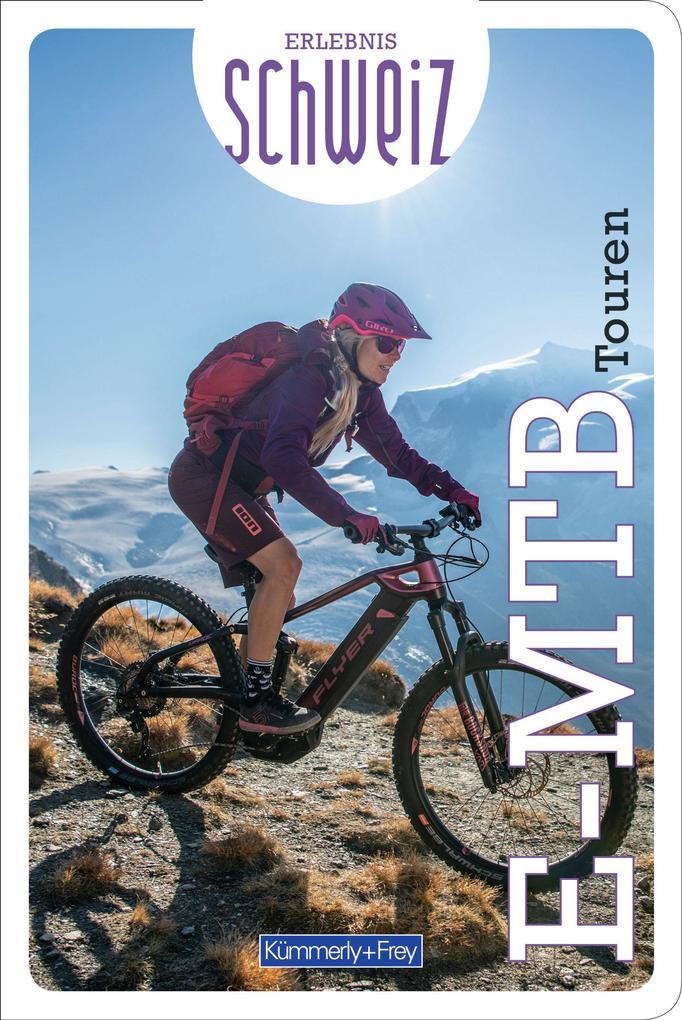 E-Mountainbike Touren Erlebnis Schweiz