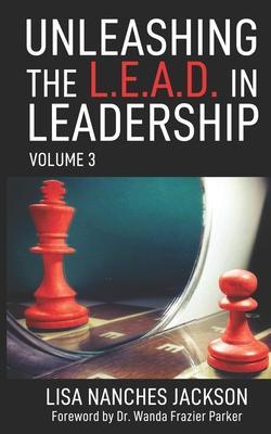 Unleashing the L.E.A.D. in Leadership