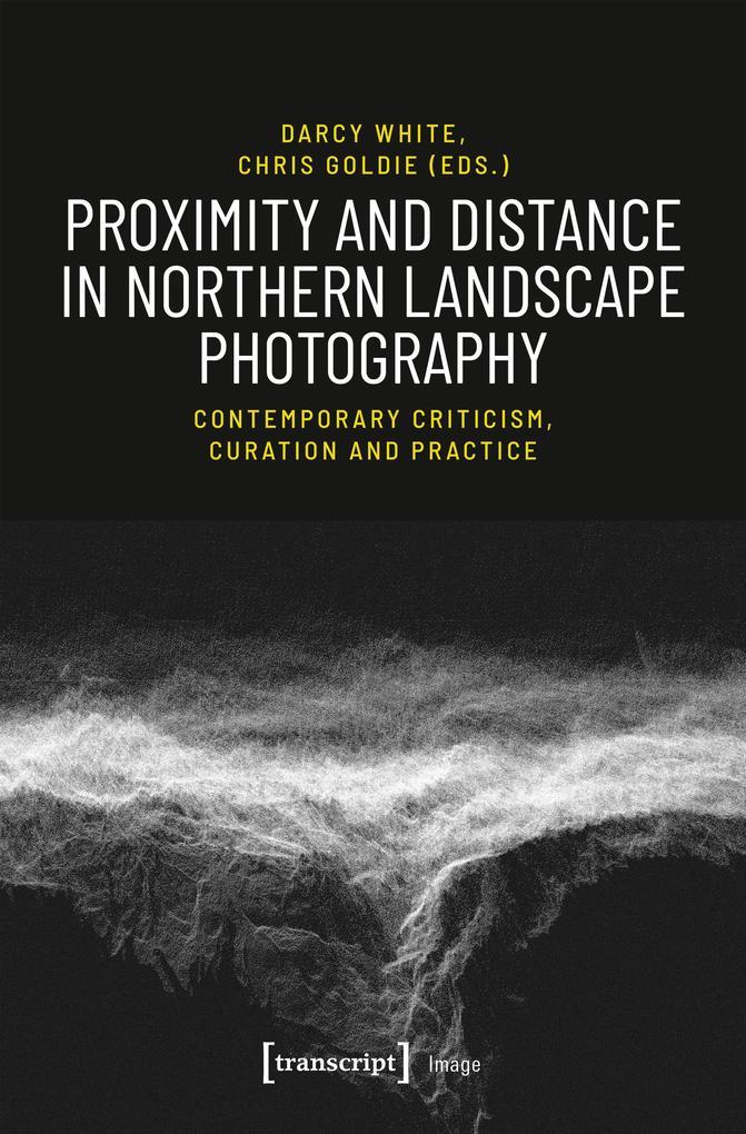 Proximity and Distance in Northern Landscape Photography