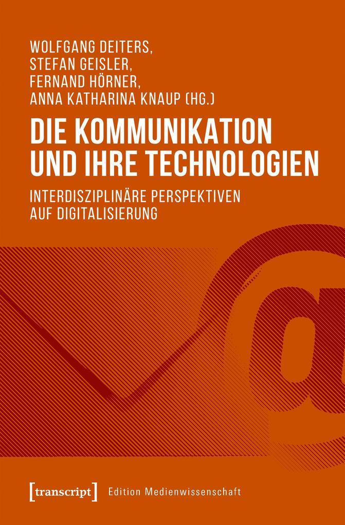 Die Kommunikation und ihre Technologien